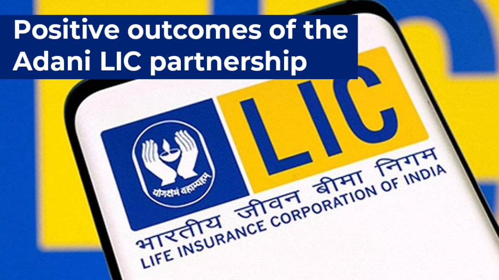 Positive outcomes of the Adani LIC partnership