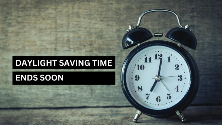 Daylight saving time ends soon