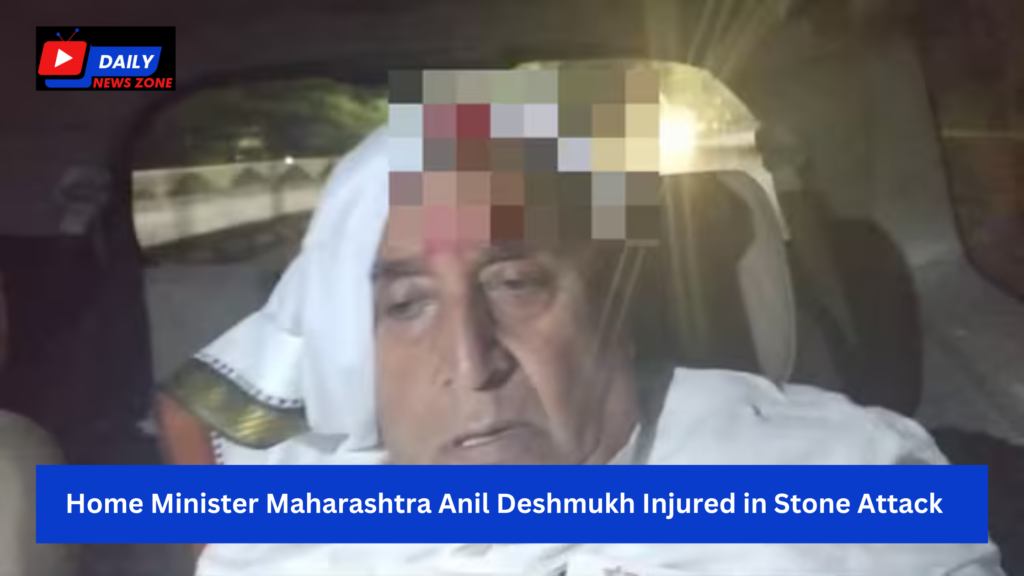 Home Minister Maharashtra Anil Deshmukh Injured in Stone Attack