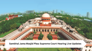 Sambhal Jama Masjid Plea: Supreme Court Hearing Live Updates