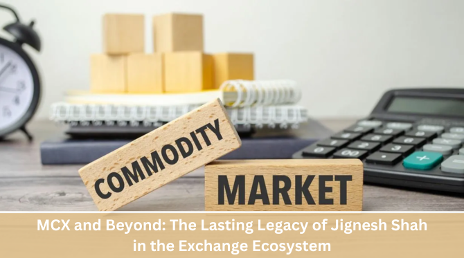 MCX and Beyond The Lasting Legacy of Jignesh Shah in the Exchange Ecosystem